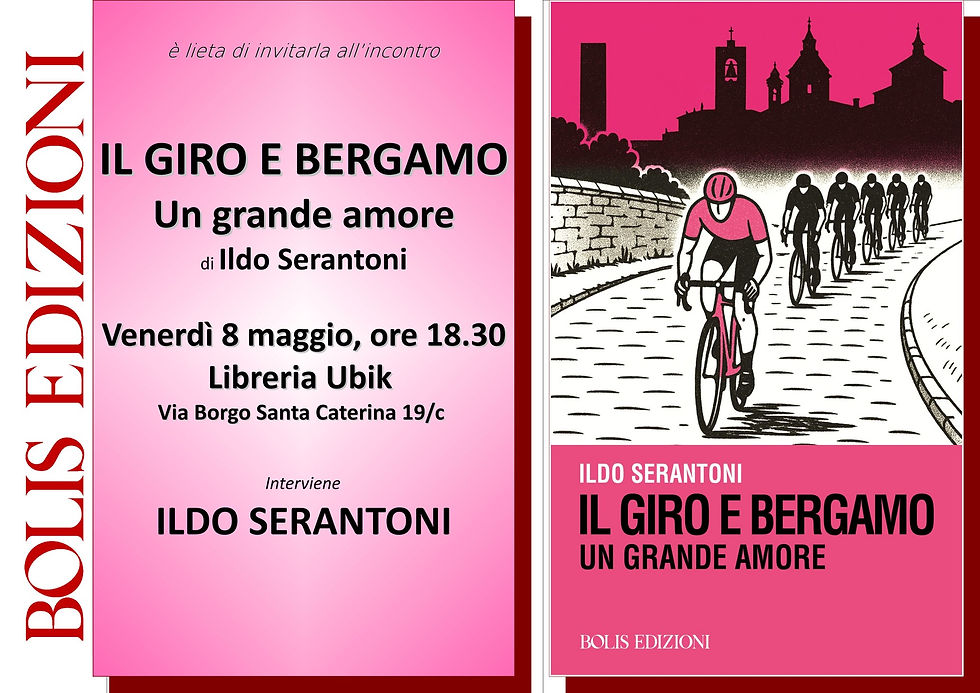 Presentazione 8 maggio: Il Giro e Bergamo di Ildo Serantoni