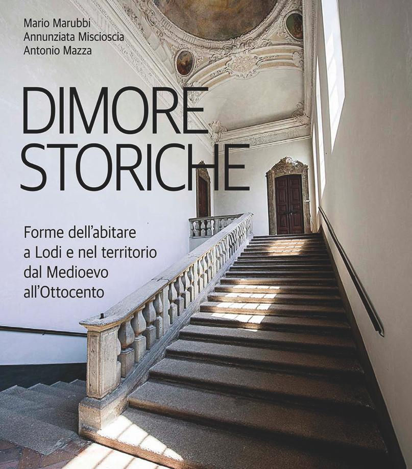 Dimore storiche: forme dell'abitare a Lodi e nel territorio del Medioevo all'Ottocento