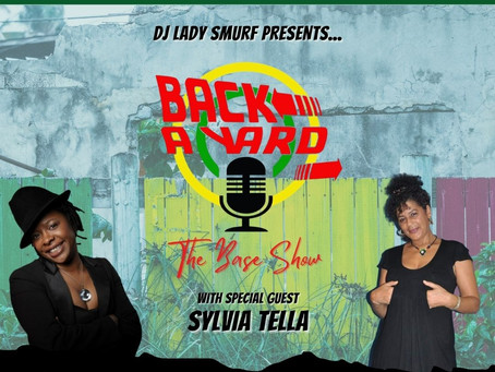 BACK A YARD - The Base Show w/ special guest Sylvia Tella 30th June 2021