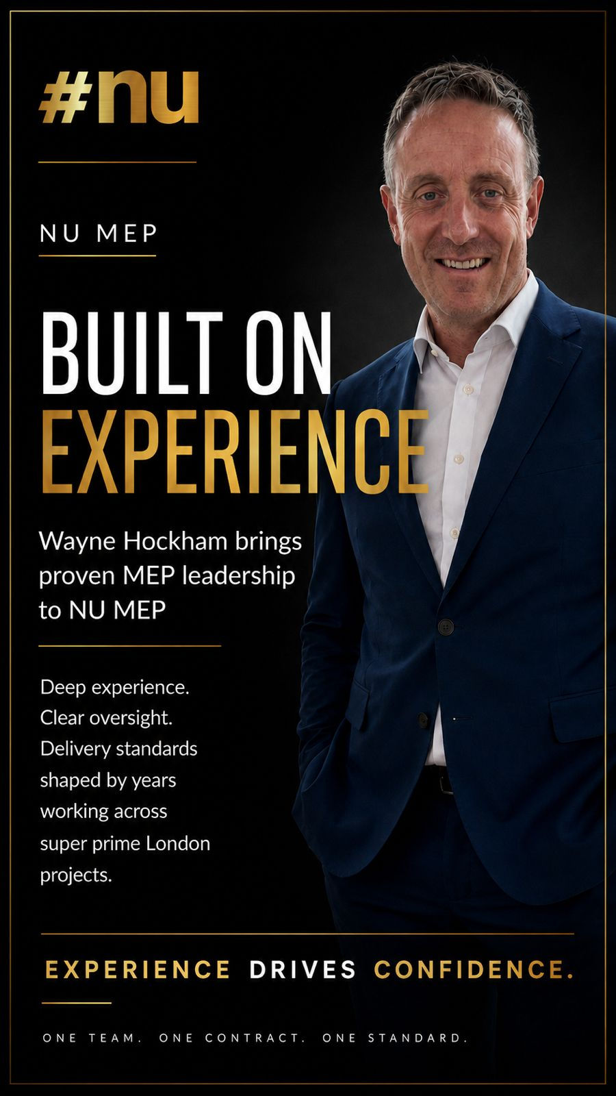 NU Projects - Experience Drives Confidence. One Team, One Contract, One Standard - M&E Technical Expert Wayne Hockham