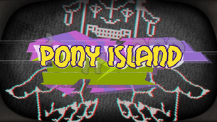 Last Daemon Encounter - PONY ISLAND