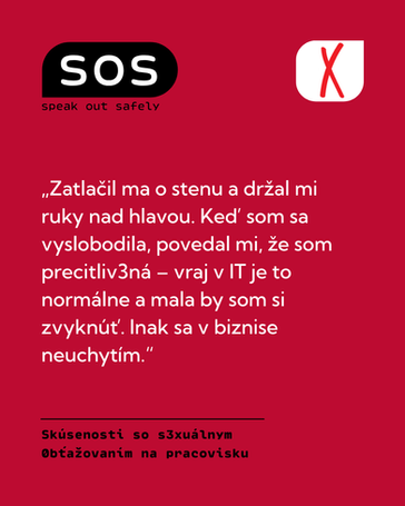 SOS - Speak out safely -
Prevencia, povedomie a reakcia na sexuálne obťažovanie na pracovisku