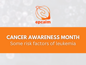 Cancer Awareness Month No.5 - Some risk factors of leukemia