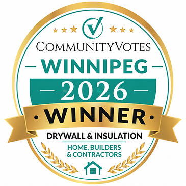 2026 Winner of Winnipeg Community Votes for Drywall & Insulation
