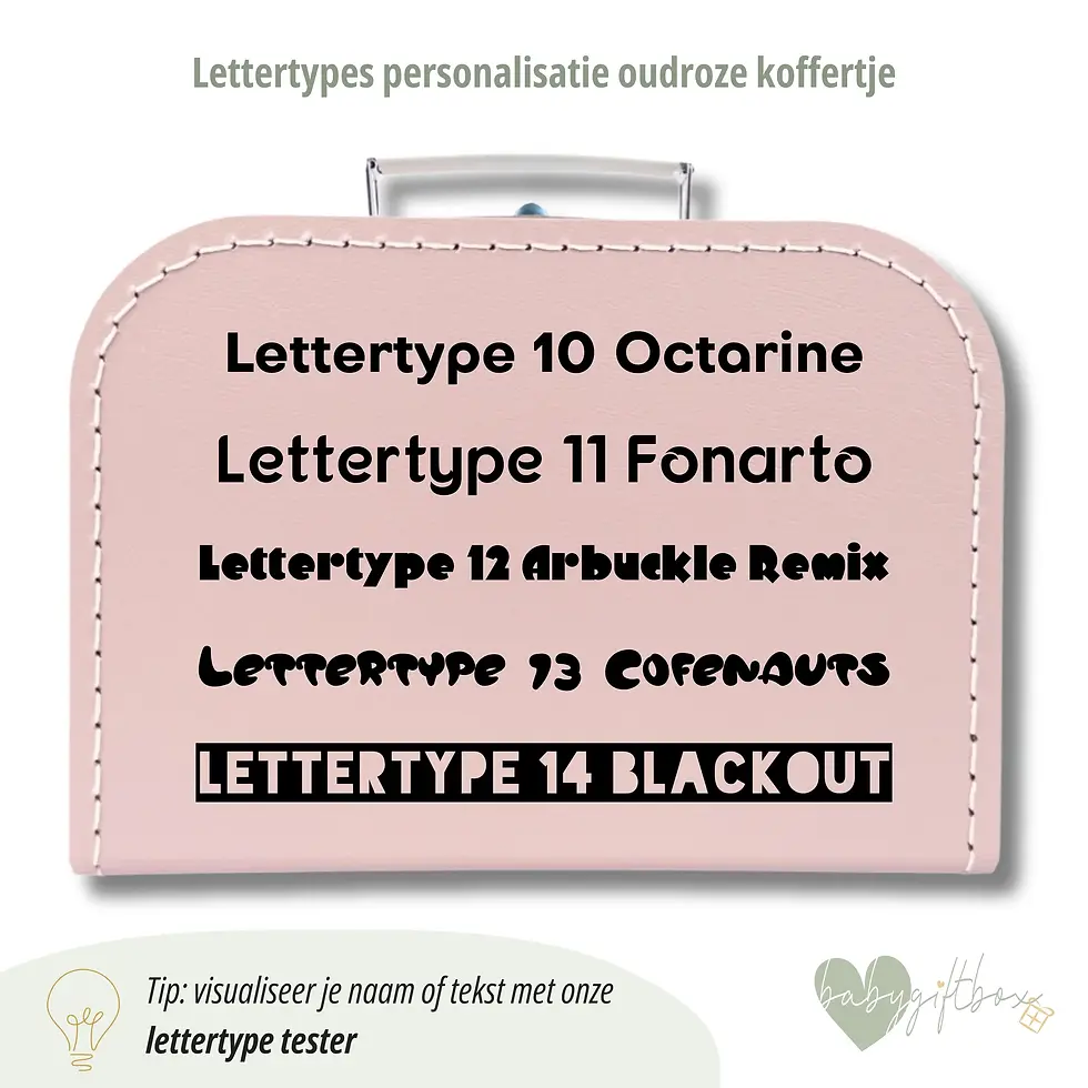 Thumbnail: Beschikbare lettertypes voor gepersonaliseerd oudroze koffertje van Babygiftbox