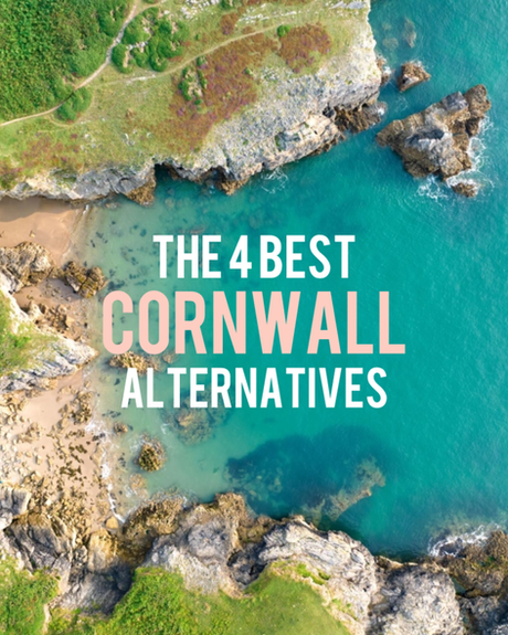 The 4 Best Cornwall alternatives for your Summer Staycation…