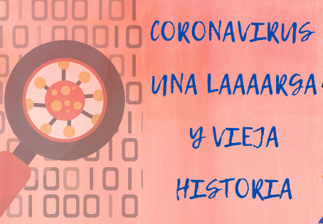🦠CORONAVIRUS🦠: UNA LAAAARGA Y VIEJA HISTORIA