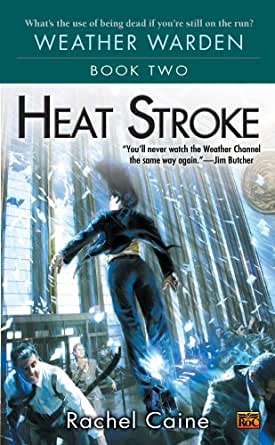 Heat Stroke by Rachel Caine | Behind the Pages