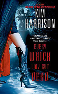 Every Which Way But Dead by Kim Harrison | Book Review