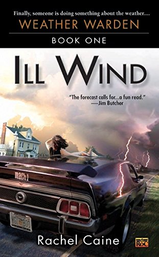 Ill Wind by Rachel Caine | Behind the Pages