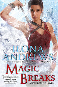 Magic Breaks by Ilona Andrews | Book Review