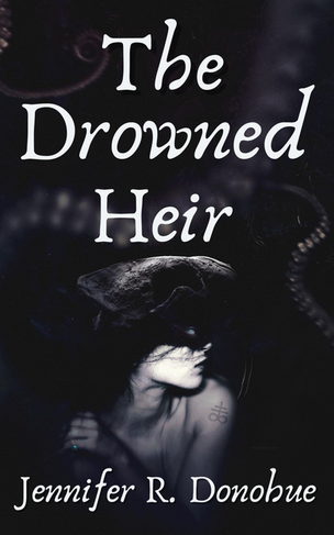 The Drowned Heir by Jennifer R. Donohue book cover