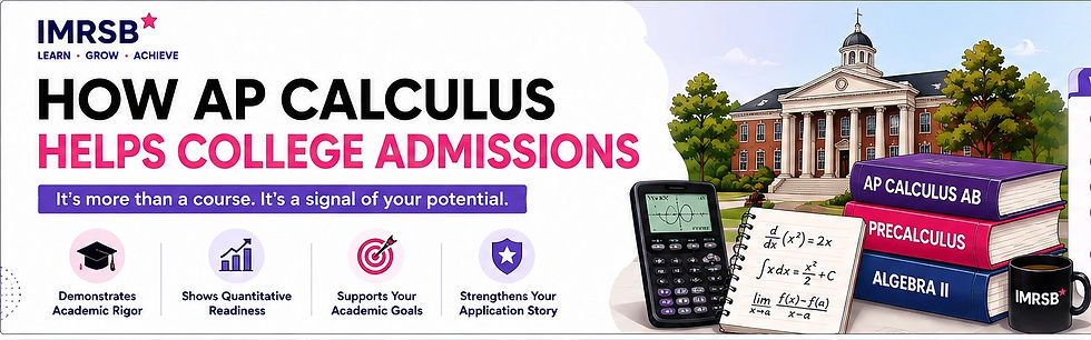 Promotional graphic: AP Calculus helps college admissions, with campus, calculator, notes, books, and IMRSB mug on a desk.