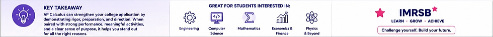Banner about AP Calculus: key takeaway text, STEM icons, and IMRSB logo with slogan Challenge yourself. Build your future.