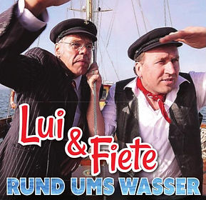 Maritime Unterhaltung Plattdeutsche Live-Musik in Norddeutschland Norddeutsche Musik Plattdeutsche Künstler, Lui & Fiete