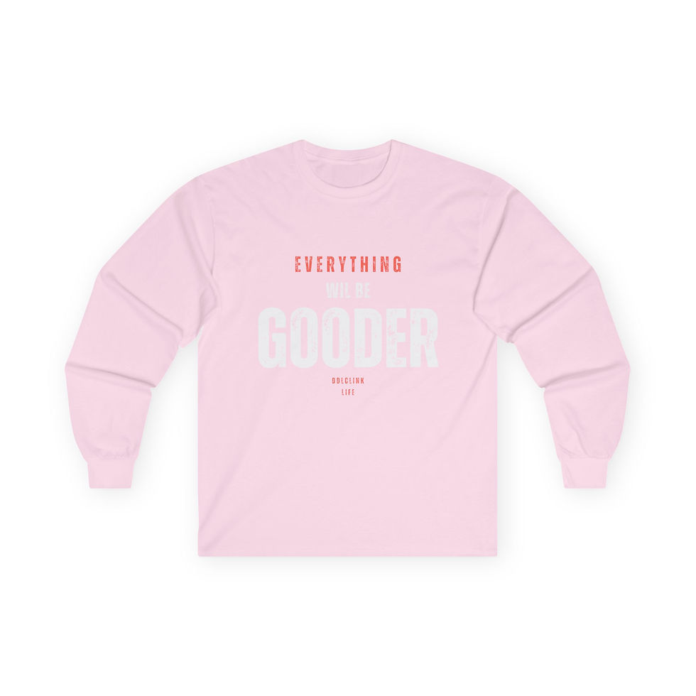 Thumbnail: Unisex Long Sleeve Tee - 'Everything Will Be Gooder' Inspirational Shirt