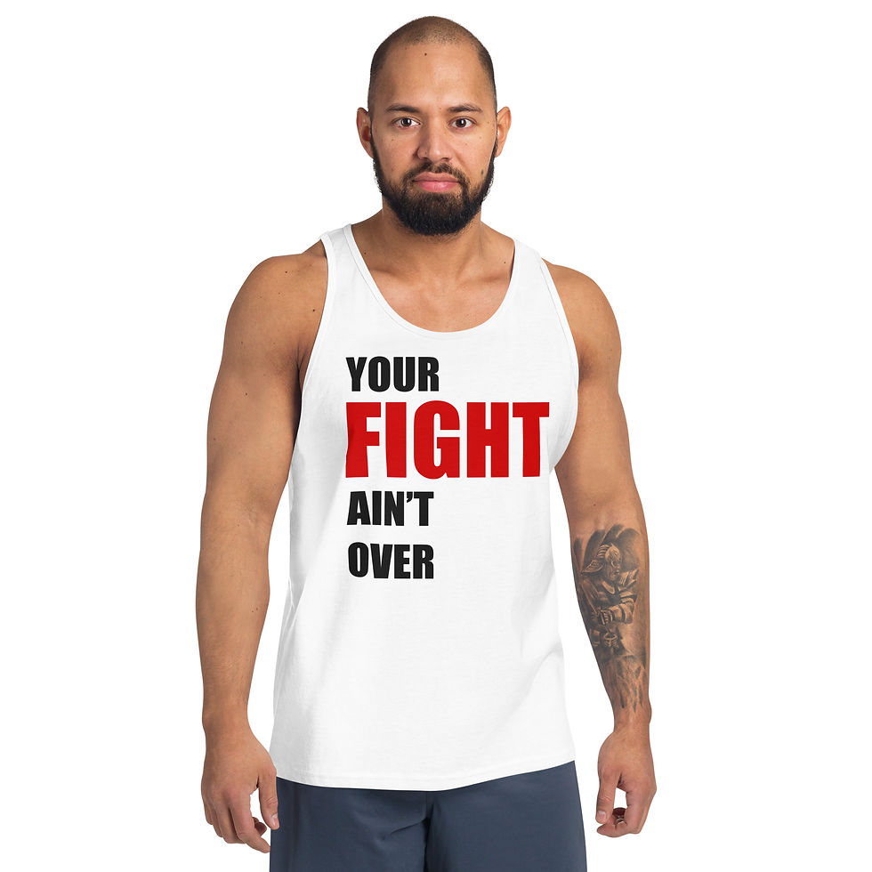 Thumbnail: Your Fight ain’t over Tank - White