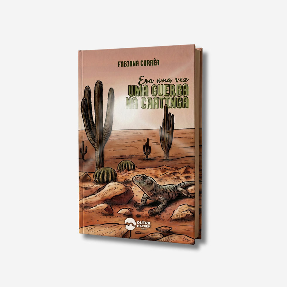 Era uma vez uma guerra na Caatinga - Fabiana Corrêa