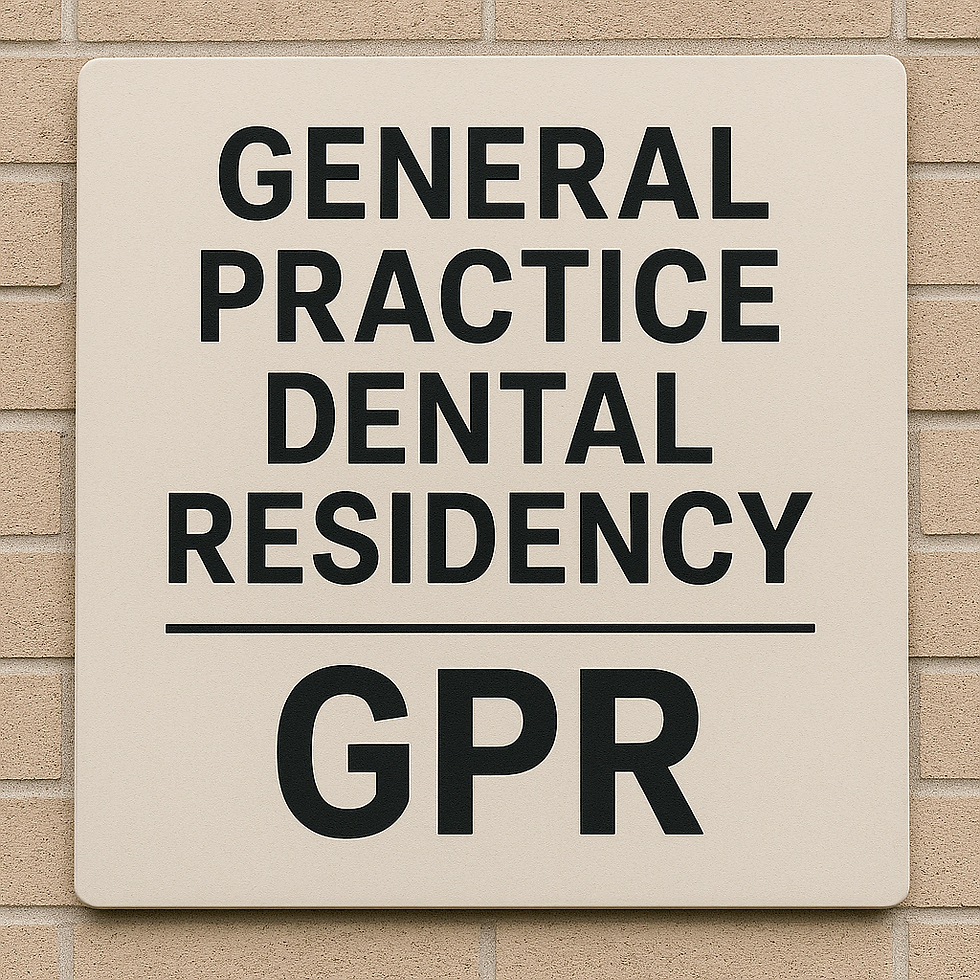 Sign on a brick wall reads "General Practice Dental Residency GPR" in bold black text on a light background.