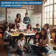 Masters of Educational of Latino Children Management