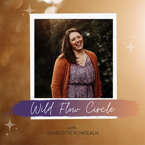 Wild FLow Circle Facebook Community with Charlotte Pointeaux