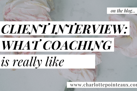 Client Interview: What Coaching With Charlotte Is Really Like!