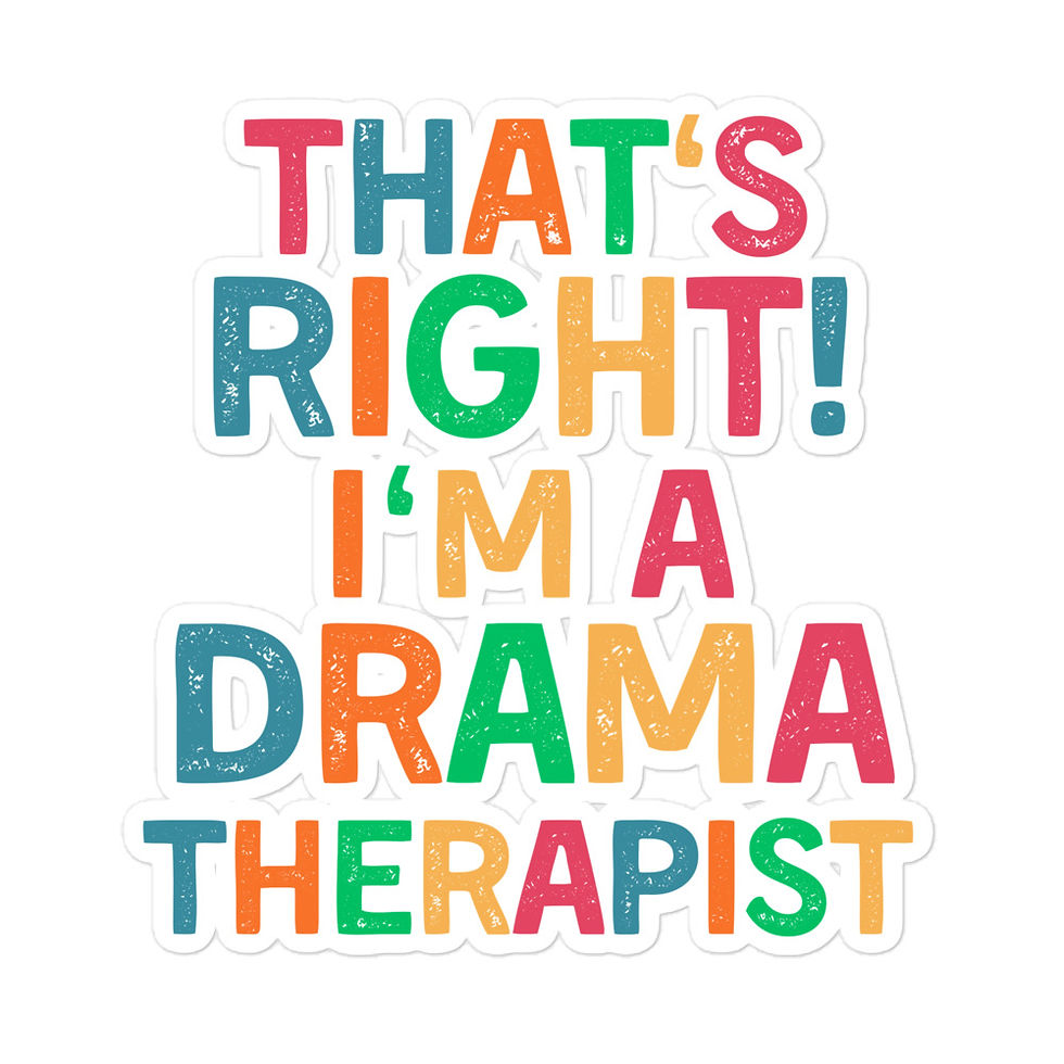 Thumbnail: Bubble-free stickers That's Right! I'm a Drama Therapist