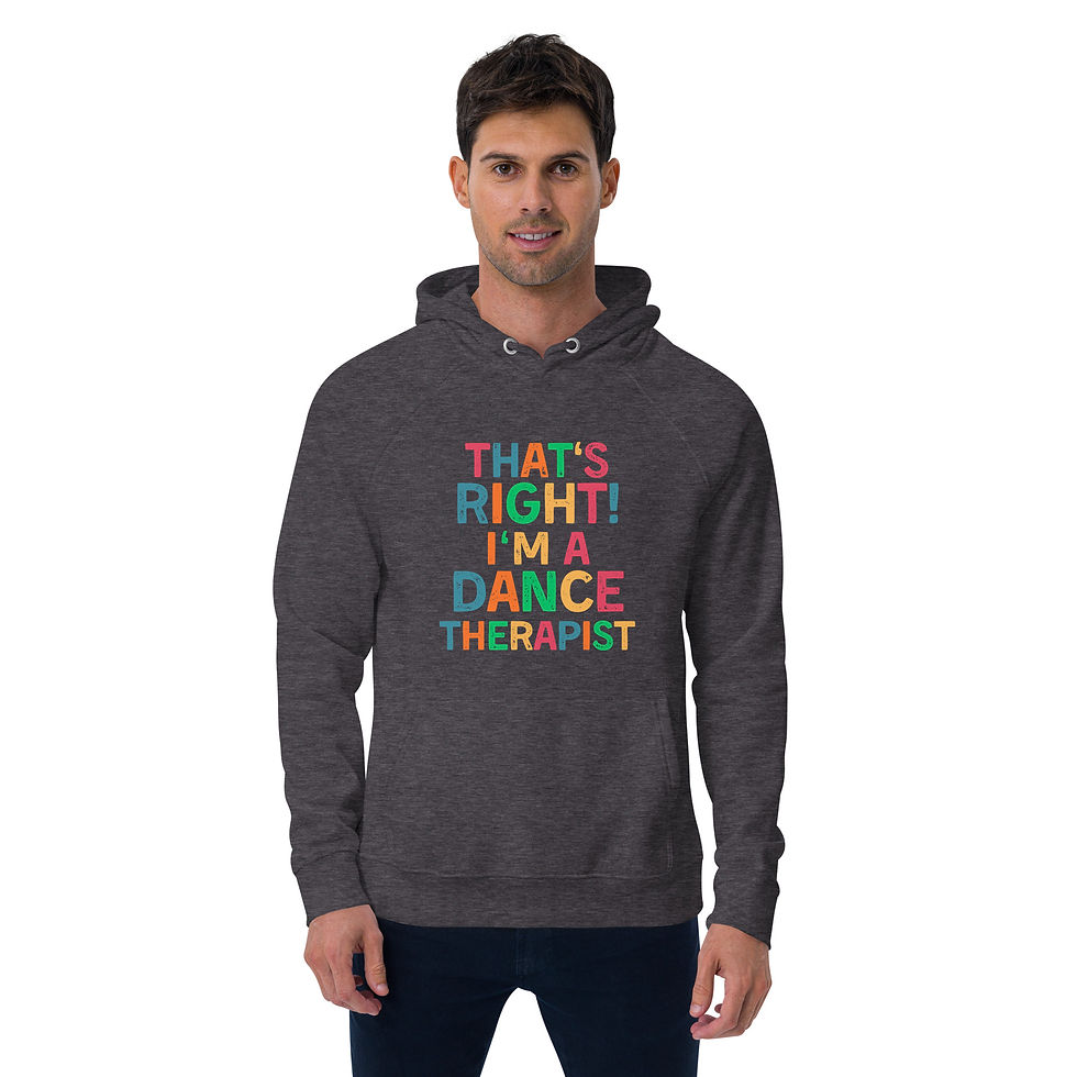 Thumbnail: Unisex Hoodie That's Right! I'm a Dance Therapist