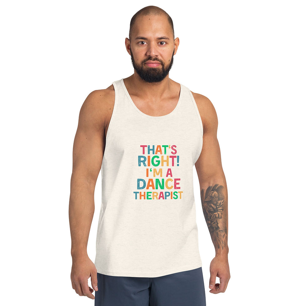Thumbnail: Men's Tank Top That's Right! I'm a Dance Therapist