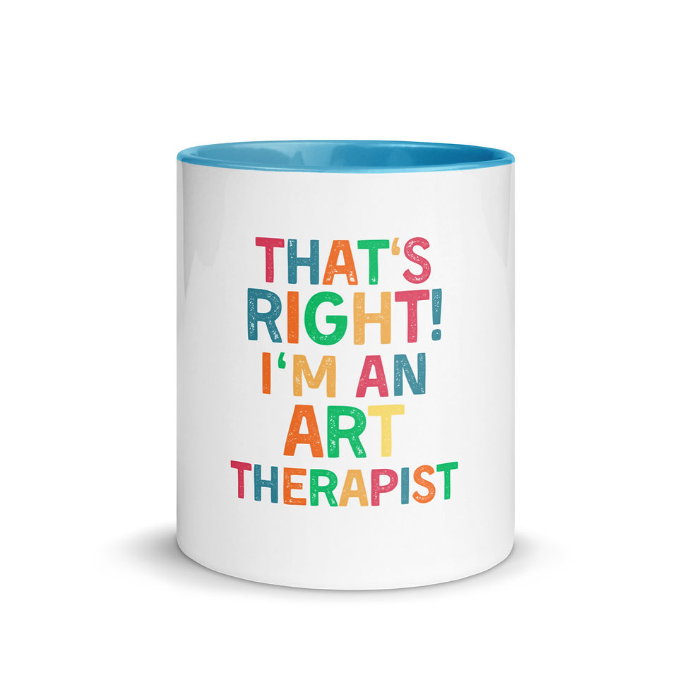 Thumbnail: Colorful Mug That's Right! I'm an Art Therapist