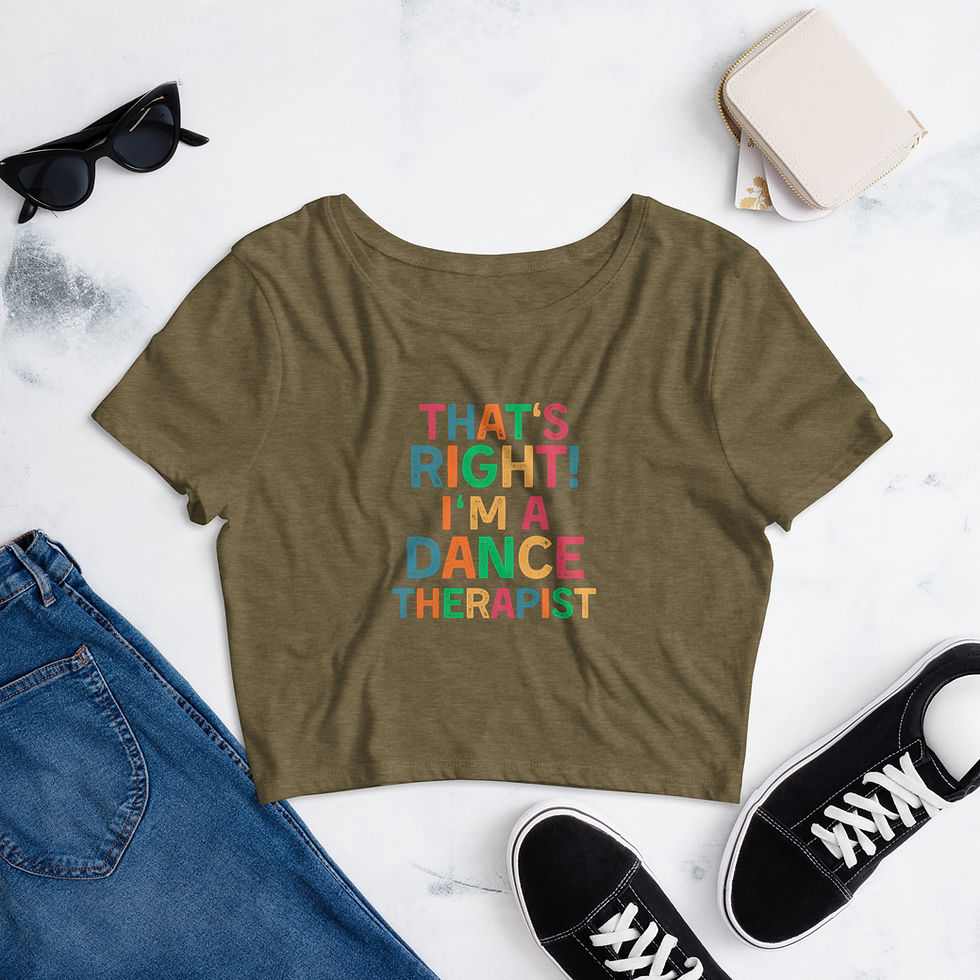 Thumbnail: Women’s Crop Tee That's Right! I'm a Dance Therapist