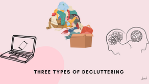 Three Types of Decluttering you Need to Adopt