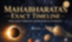 Mahabharata’s exact timeline