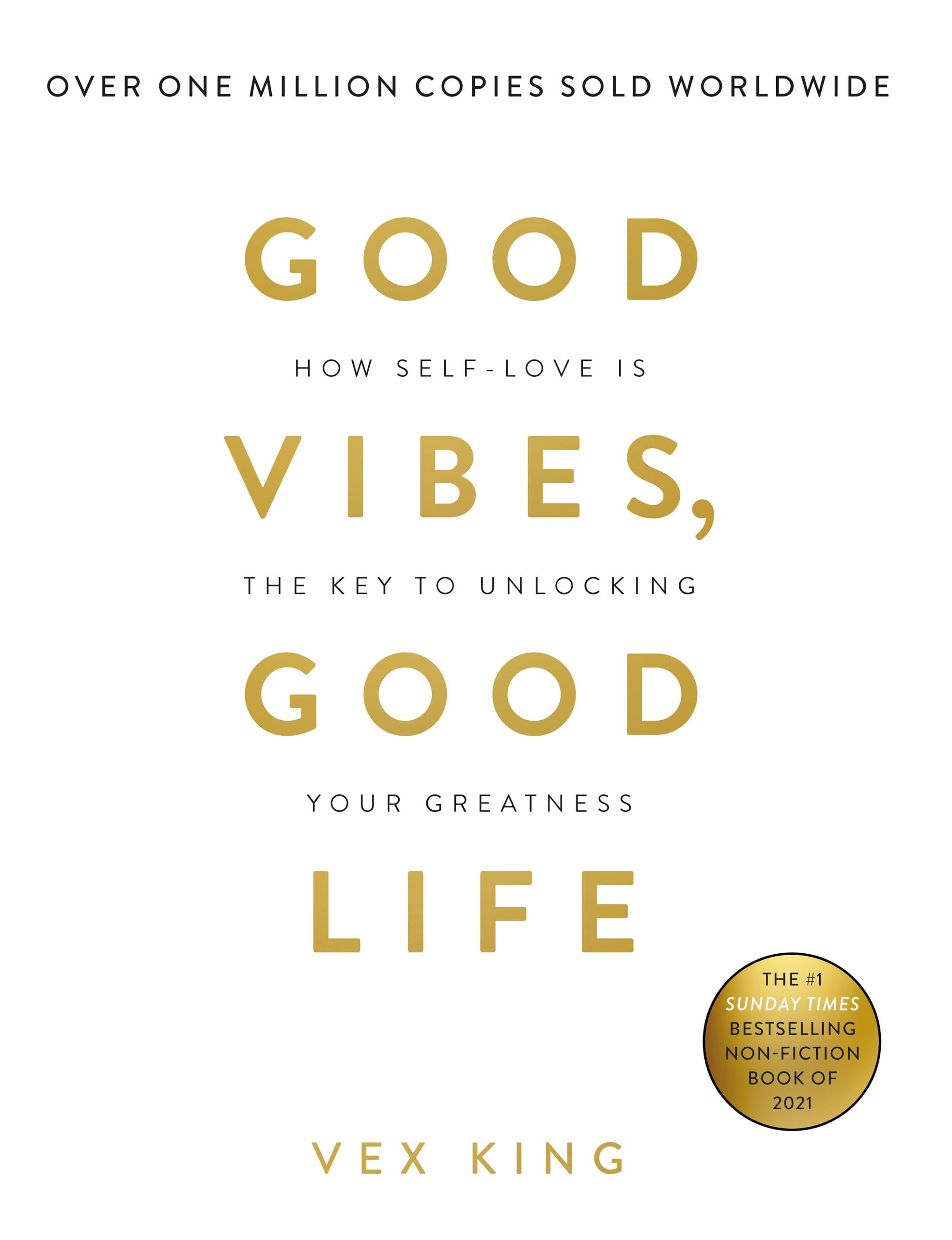 GOOD VIBES, GOOD LIFE