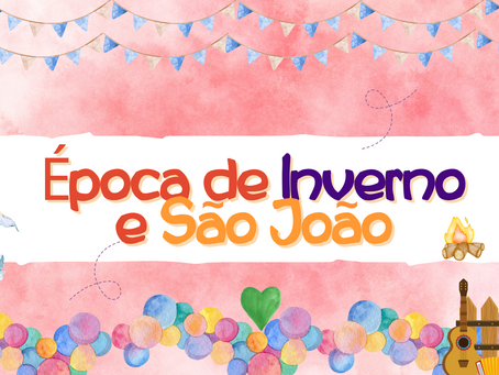 Época de Inverno e São João