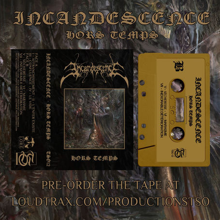 Label news : Incandescence - Hors Temps Cassette out March 13th via TSO