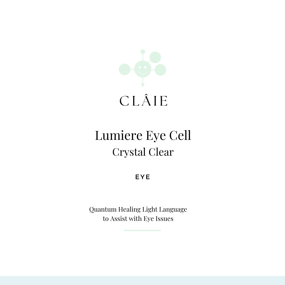 Claie Lumiere Eye Cell Crystal Clear Light Language to assist in the natural restoration of the eyes