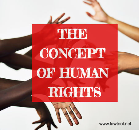 THE CONCEPT OF HUMAN RIGHTS