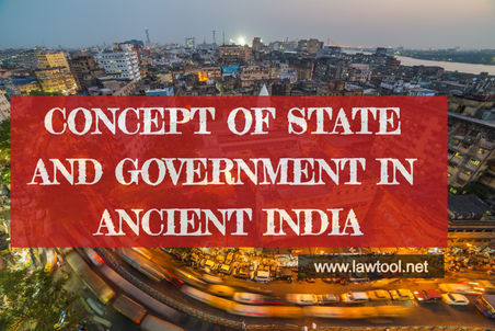 CONCEPT OF STATE AND GOVERNMENT IN ANCIENT INDIA