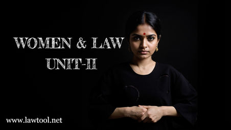 WOMEN & LAW UNIT-II