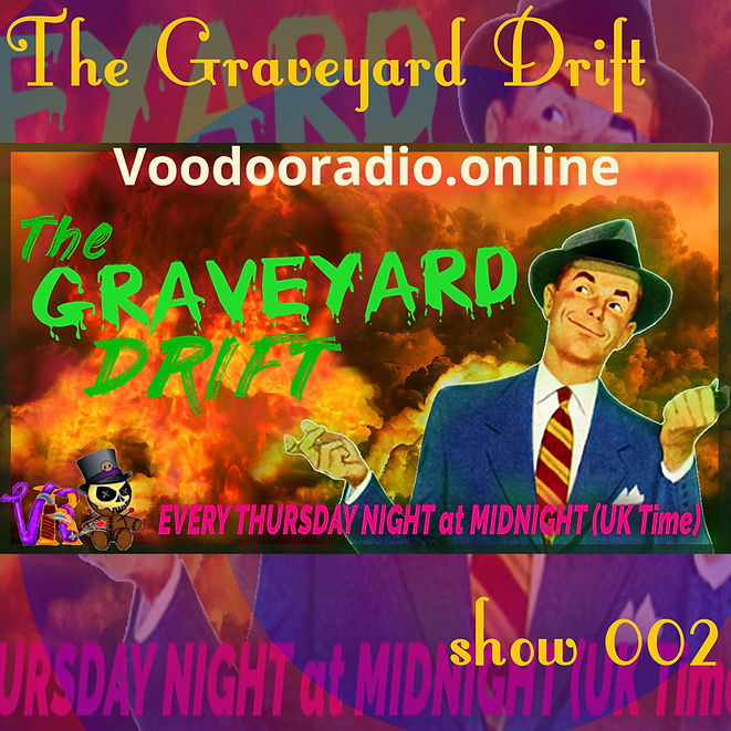 Graveyard Drift Radio Show Mixcloud 2 image Voodoo The Lowest of Low podcast