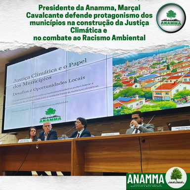 Presidente da Anamma, Marçal Cavalcante defende protagonismo dos municípios na construção da Justiça Climática e no combate ao Racismo Ambiental