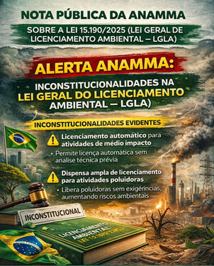 NOTA PÚBLICA DA ANAMMA SOBRE A LEI 15.190/2025 (LEIGERAL DE LICENCIAMENTO AMBIENTAL – LGLA)