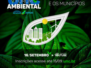 V Fórum Ambiental UNC | O Meio Ambiente e os Municípios! Anote em sua agenda!