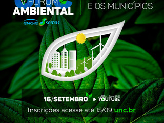 V Fórum Ambiental UNC | O Meio Ambiente e os Municípios! Anote em sua agenda!