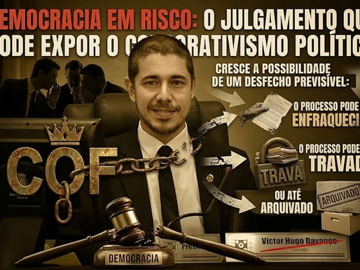 Democracia em risco: o julgamento que pode expor o corporativismo político