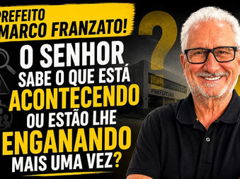 Prefeito Marco Franzato! O Senhor sabe oque esta acontecendo ou estão lhe enganando mais uma vez?