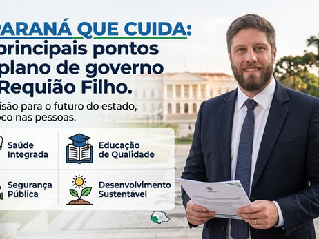 O Paraná que Cuida: os principais pontos do plano de governo de Requião Filho