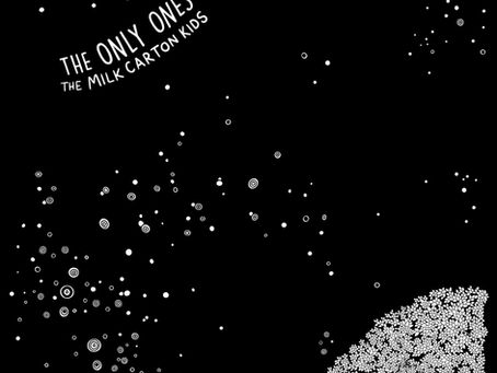 THE MILK CARTON KIDS – THE ONLY ONES: REVIEW
