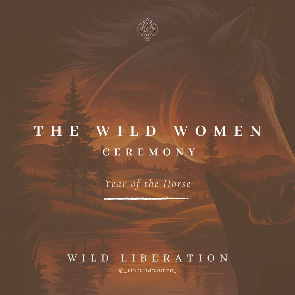 Wild Women Ceremony - Wild Liberation